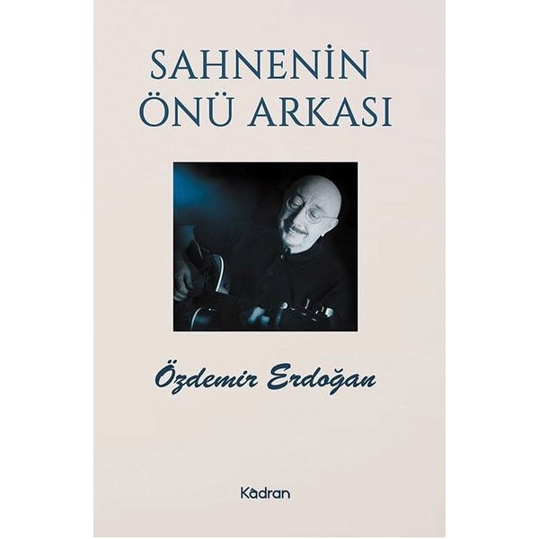 Sahnenin Önü Arkası | Kadran Medya&Yayıncılık