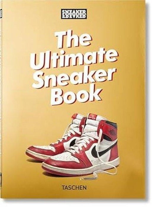 Sneaker Freaker. The Ultimate Sneaker Book. 40th Ed. | Taschen GmbH (Ciltli)