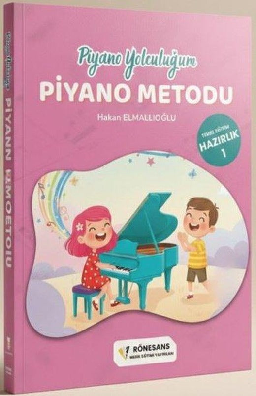 Piyano Yolculuğum - Piyano Metodu Hazırlık 1 | Rönesans Müzik Eğitimi Yayınları (İnce Kapak)
