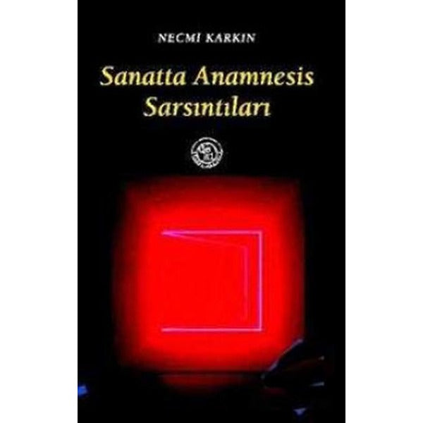 Sanatta Anamnesis Sarsıntıları | De Ki Yayınları (Ciltsiz)