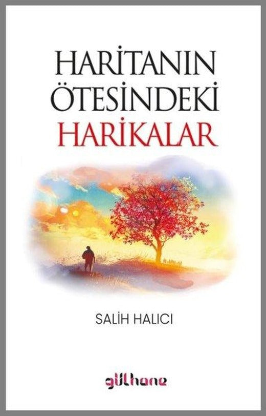 Haritanın Ötesindeki Harikalar | Gülhane (İnce Kapak)