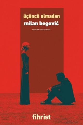 Üçüncü Olmadan | Fihrist Kitap (Ciltsiz)  - Resim 1