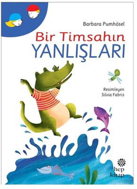 Bir Timsahın Yanlışları | Hep Kitap