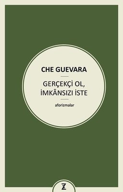 Gerçekçi Ol İmkansızı İste | Zeplin Kitap
