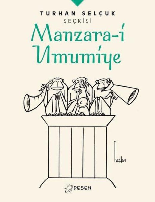 Turhan Selçuk Seçkisi: Manzara-i Umumiye | Desen Yayınları (İnce Kapak)