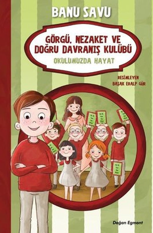 Okulumuzda Hayat 1-Görgü Nezaket ve Doğru Davranış Kulübü | Doğan ve Egmont Yayıncılık