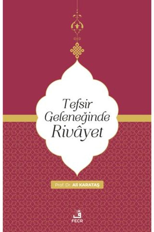Tefsir Geleneğinde Rivayet