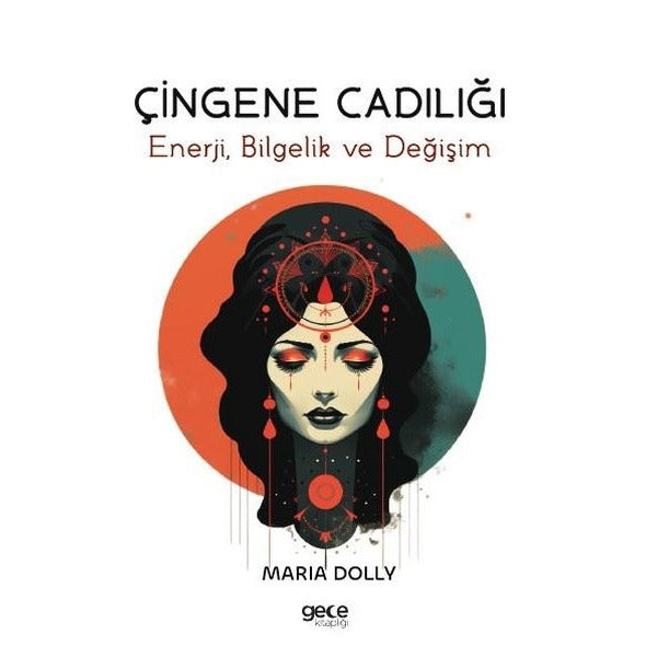 Çingene Cadılığı - Enerji Bilgelik ve Değişim | Gece Kitaplığı