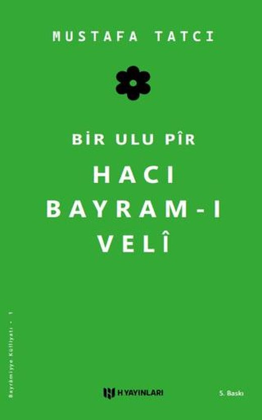 Bir Ulu Pir Hacı Bayram-ı Veli