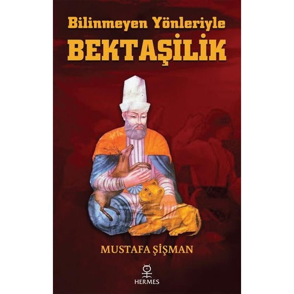 Bilinmeyen Yönleriyle Bektaşilik