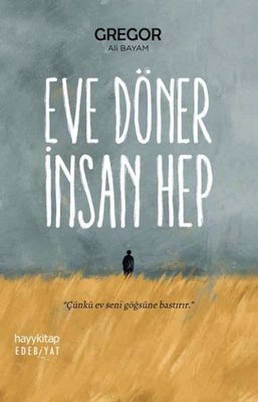 Eve Döner İnsan Hep | Hayy Kitap