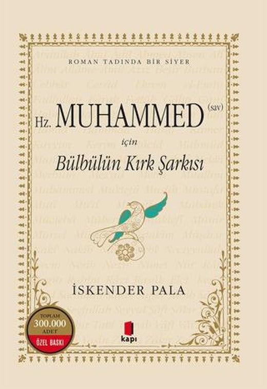 Hz. Muhammed (S.A.V.) İçin Bülbülün Kırk Şarkısı (Numaralı Özel Basım) | Kapı Yayınları (Ciltli)