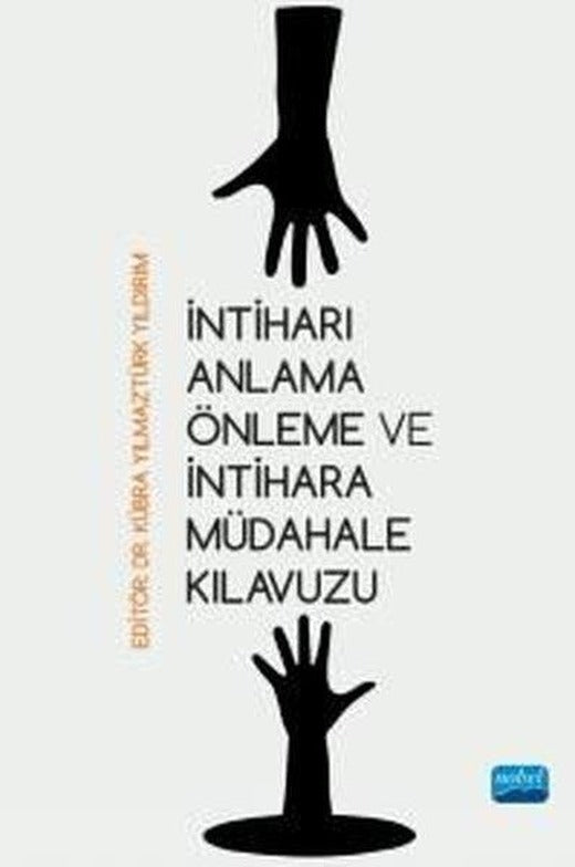 İntiharı Anlama Önleme ve İntihara Müdahale Kılavuzu | Nobel Akademik Yayıncılık (İnce Kapak)