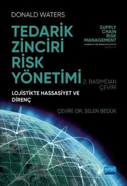 Tedarik Zinciri Risk Yönetimi - Lojistikte Hassasiyet ve Direnç | Nobel Akademik Yayıncılık (İnce Kapak)