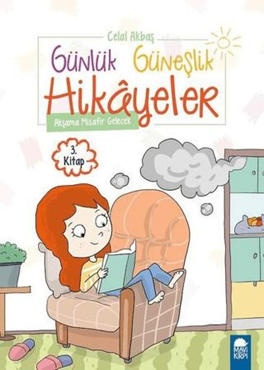 Akşama Misafir Gelecek - Günlük Güneşlik Hikayeler (1. Sınıf)