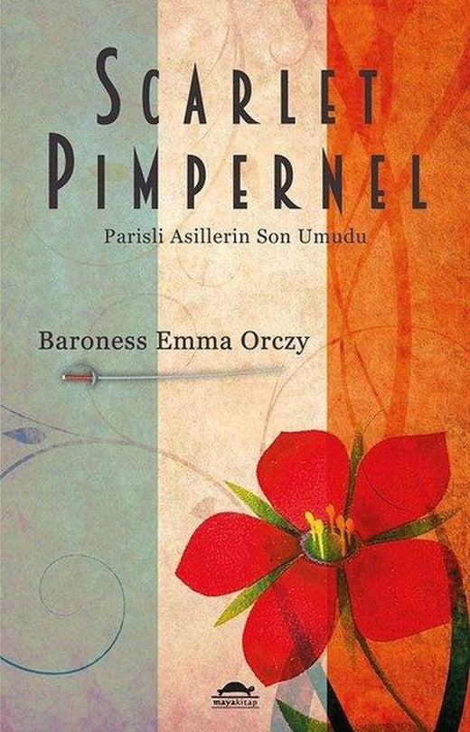 Scarlet Pimpernel-Parisli Asillerin Son Umudu | Maya Kitap (İnce Kapak)