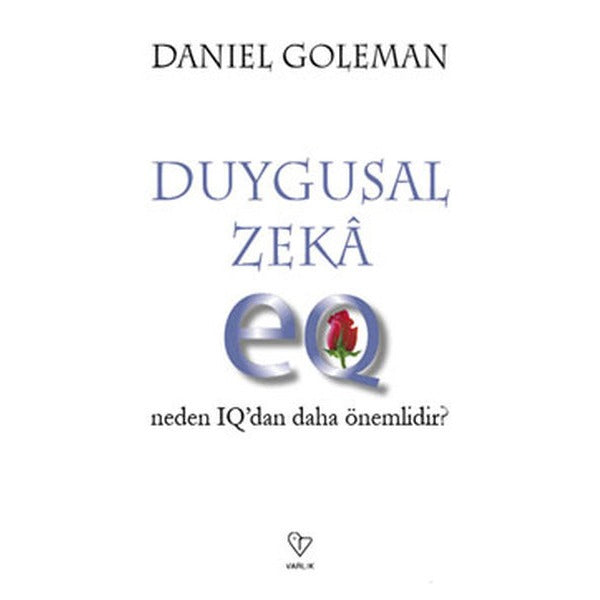 Duygusal Zeka-Neden IQ'dan Daha Önemli | Varlık Yayınları - Bilim Dizisi