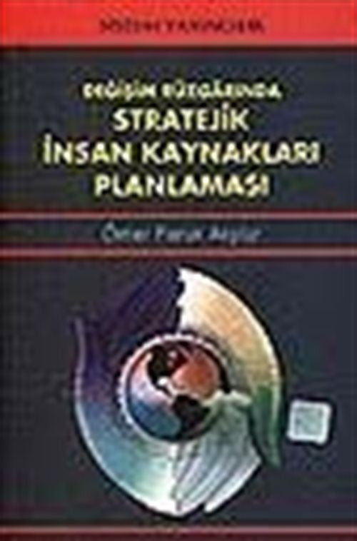 Değişim Rüzgarında Stratejik İnsan Kaynakları Planlaması - Ömer Faruk Akyüz kitap kapağı