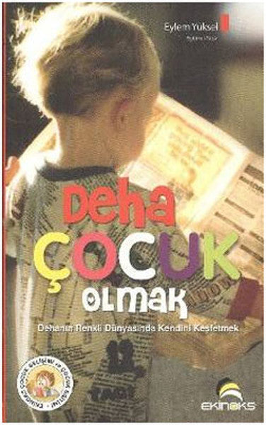 Deha Çocuk Olmak - Dehanın Renkli Dünyasında Kendini Keşfetmek - Eylem Yüksel kitap kapağı