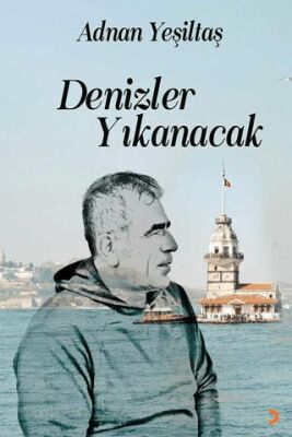 Cinius Yayınevi Denizler Yıkanacak & Adnan Yeşiltaş - Adnan Yeşiltaş kitap kapağı
