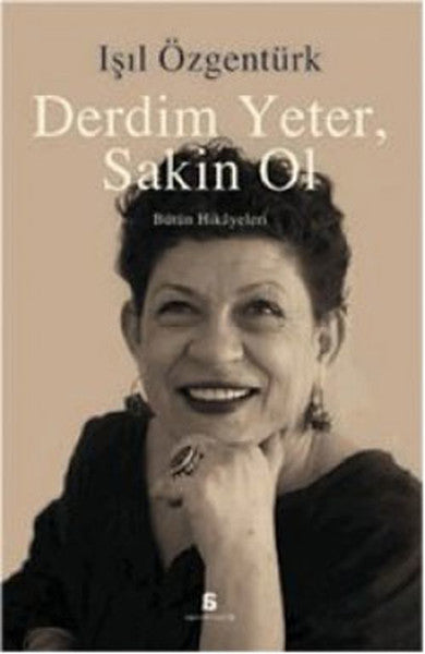 Derdim Yeter Sakin Ol - Işıl Özgentürk kitap kapağı