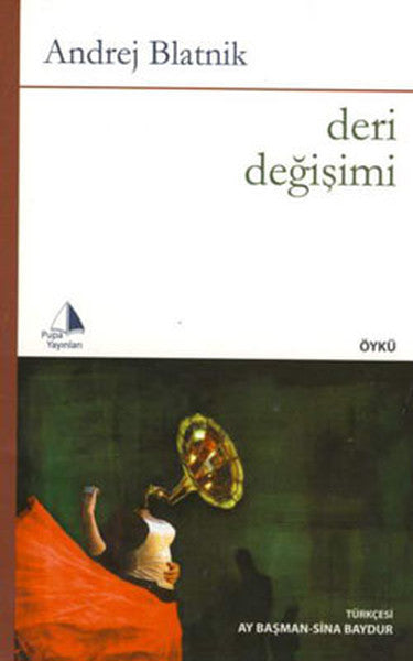 Pupa Yayınları Deri Değişimi - Andrej Blatnik kitap kapağı