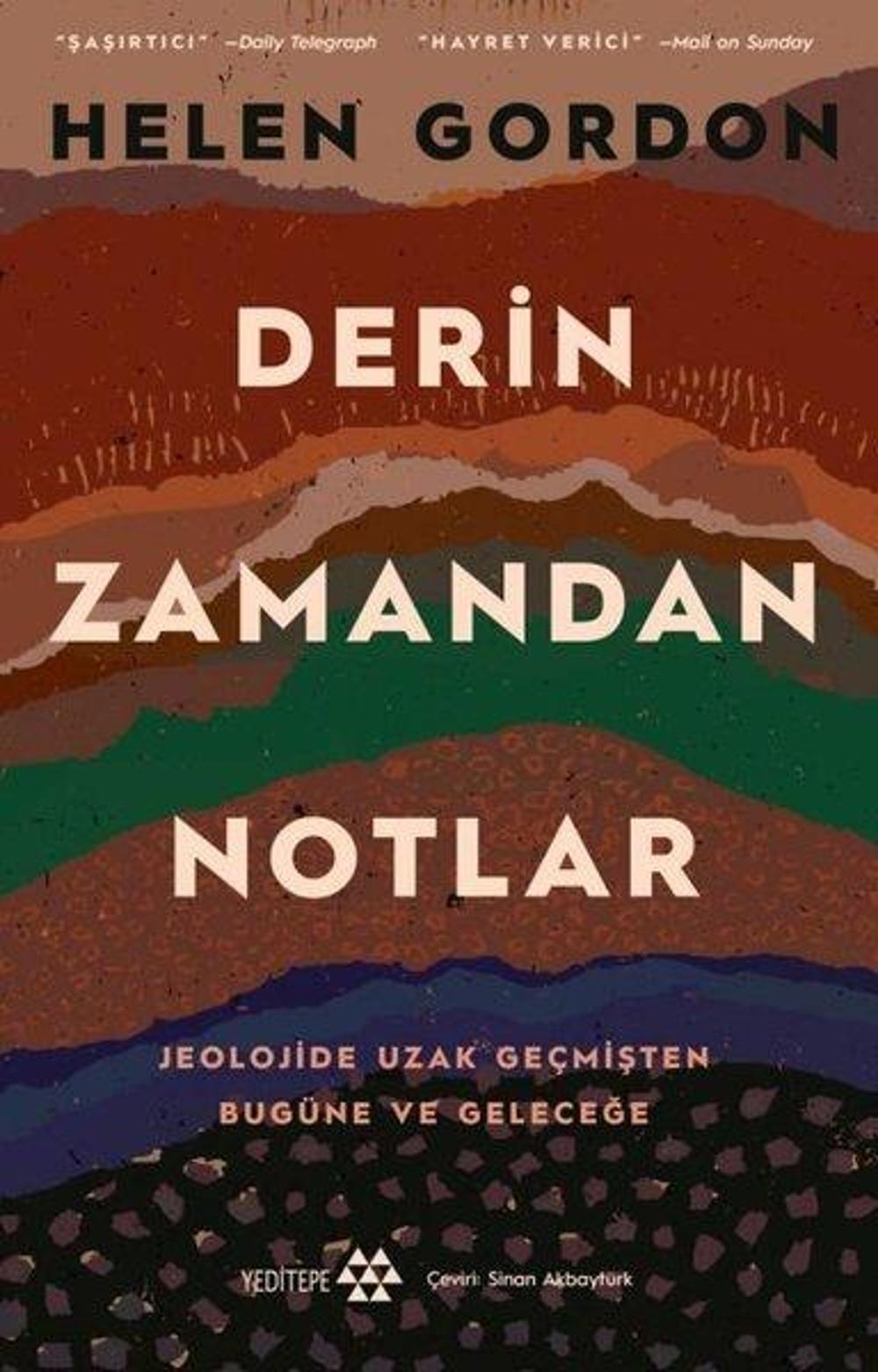 Derin Zamandan Notlar - Jeolojide Uzak Geçmişten Bugüne ve Geleceğe | Yeditepe Yayınevi