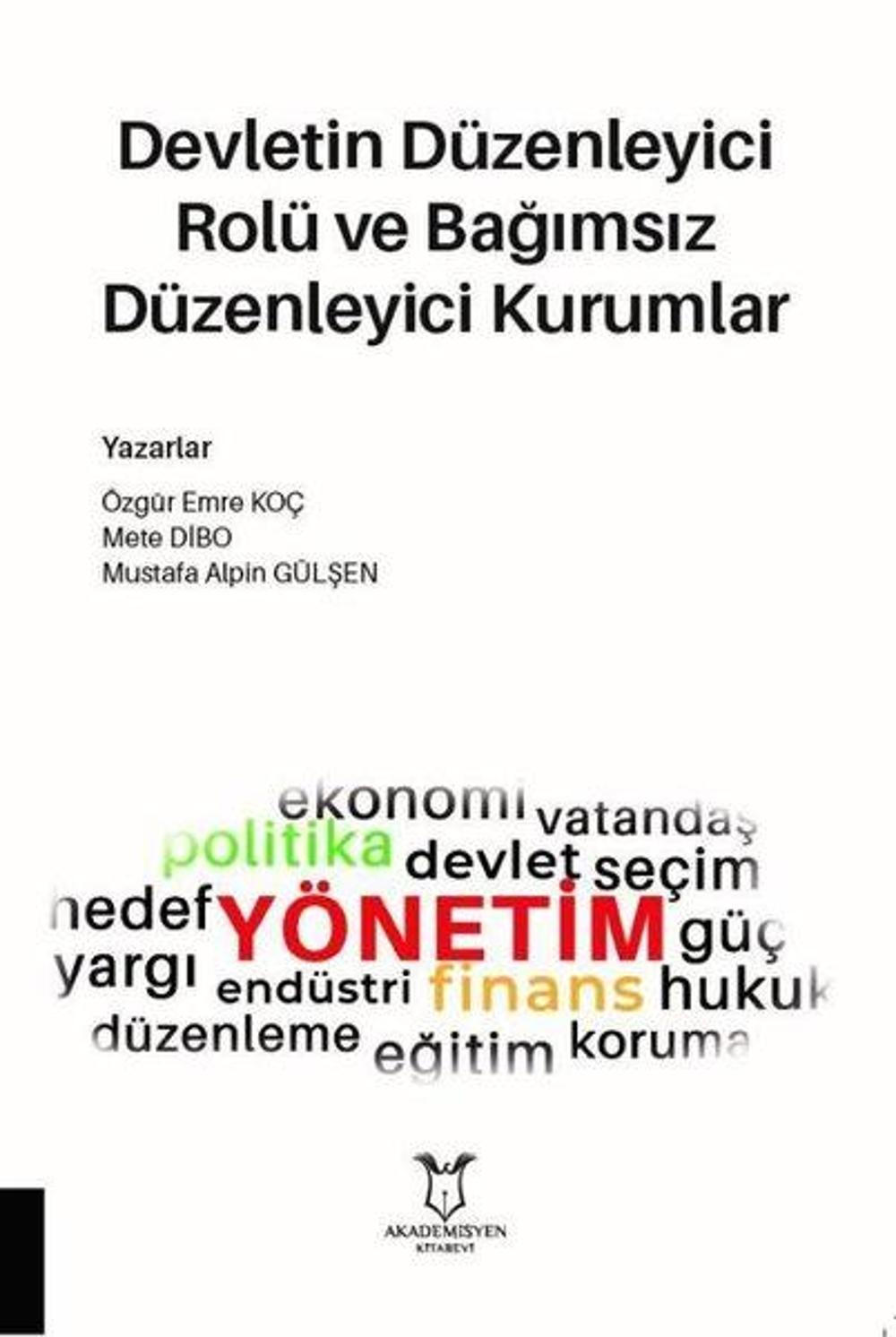 Devletin Düzenleyici Rolü ve Bağımsız Düzenleyici Kurumlar | Akademisyen Kitabevi