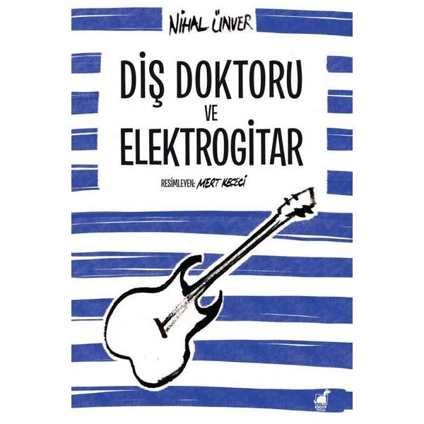 Diş Doktoru ve Elektrogitar |Dinozor Çocuk (İnce Kapak)