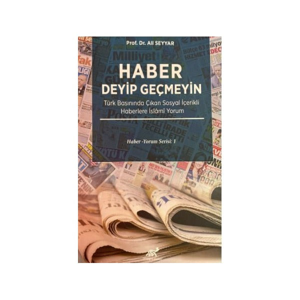 Haber Deyip Geçmeyin | Paradigma Akademi Yayınları (Ciltsiz)