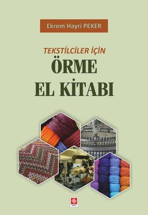 Tekstilciler İçin Örme El Kitabı | Ekin Basım Yayın (İnce Kapak)