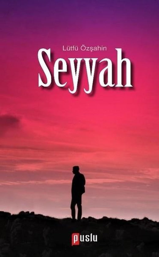 Seyyah | Puslu Yayıncılık (İnce Kapak)