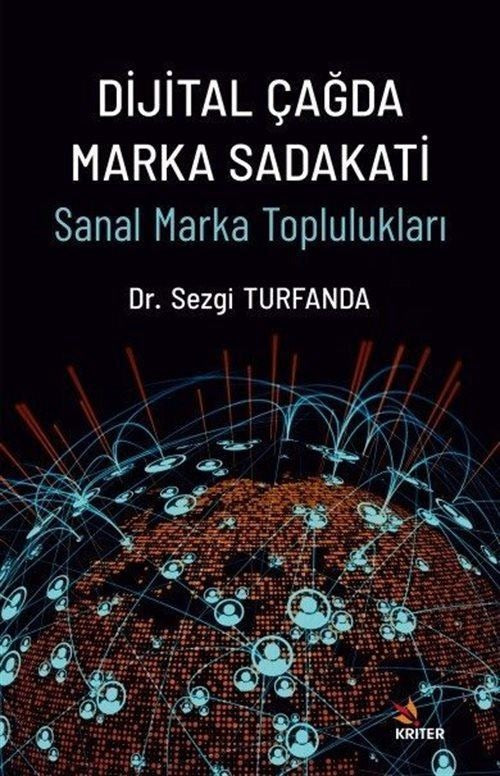 Dijital Çağda Marka Sadakati - Sanal Marka Toplulukları | Kriter (İnce Kapak)