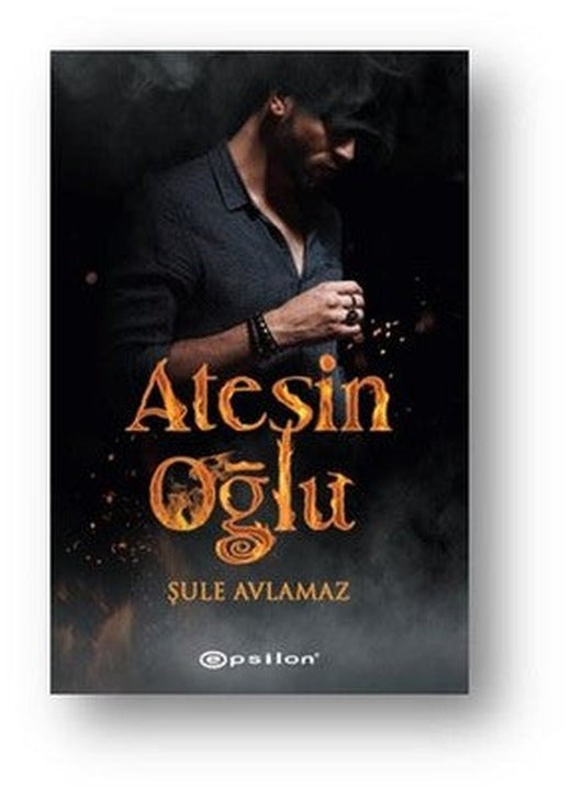 Ateşin Oğlu | Epsilon Yayınevi