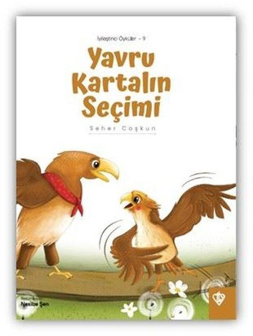 Yavru Kartalın Seçimi - İyileştirici Öyküler 9 | Türkiye Diyanet Vakfı Yayınları (İnce Kapak)
