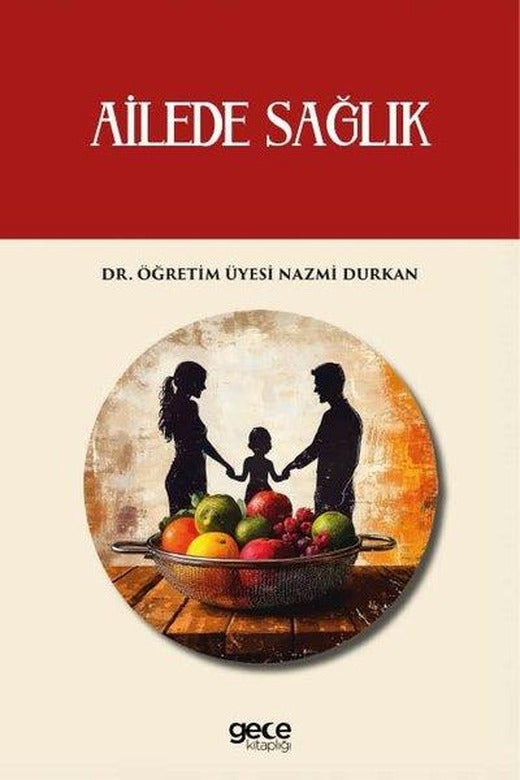 Ailede Sağlık | Gece Kitaplığı (İnce Kapak)