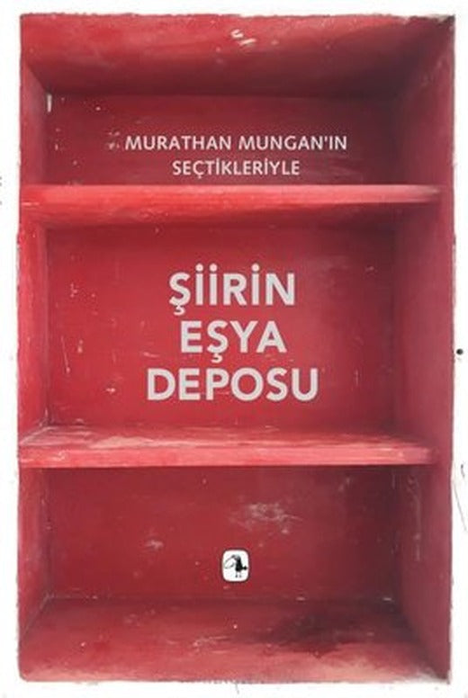 Şiirin Eşya Deposu - Murathan Mungan'ın Seçtikleriyle | Metis Yayınları (İnce Kapak)