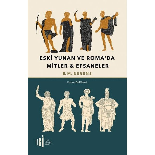 Eski Yunan ve Roma’da Mitler - Efsaneler | İlgi Kültür Sanat Yayınları (Ciltsiz)