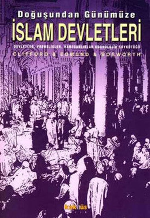 Doğuşundan Günümüze İslam Devletleri | Kaknüs Yayınları