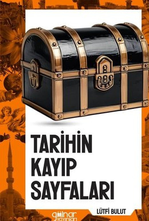 Tarihin Kayıp Sayfaları | Gülnar Yayınları (İnce Kapak)