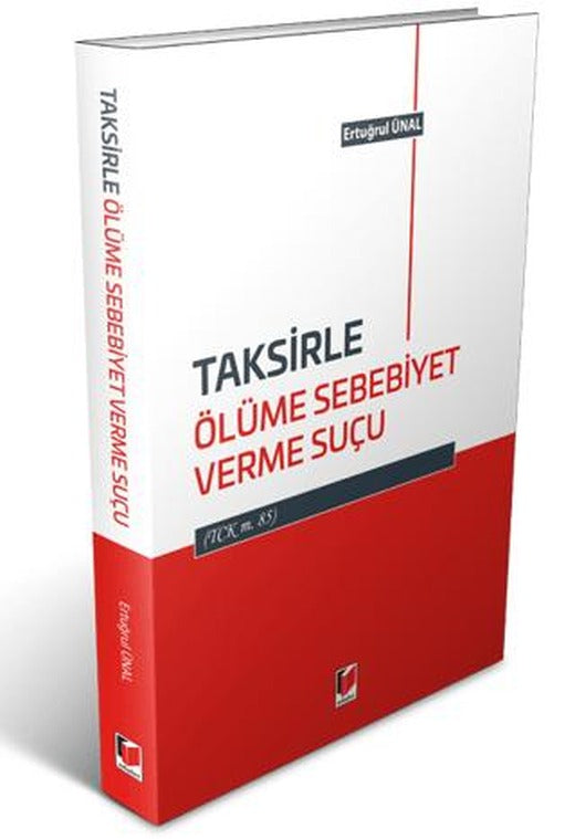 Taksirle Ölüme Sebebiyet Verme Suçu | Adalet Yayınevi (Ciltsiz)