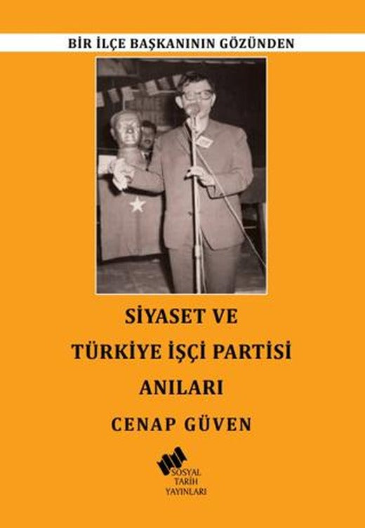 Siyaset ve Türkiye İşçi Partisi Anıları | Sosyal Tarih Yayınları (Ciltsiz)