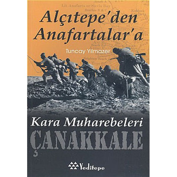 Alçıtepe'den Anafartalar'a Kara Muharebeleri Çanakkale | Yeditepe Yayınevi