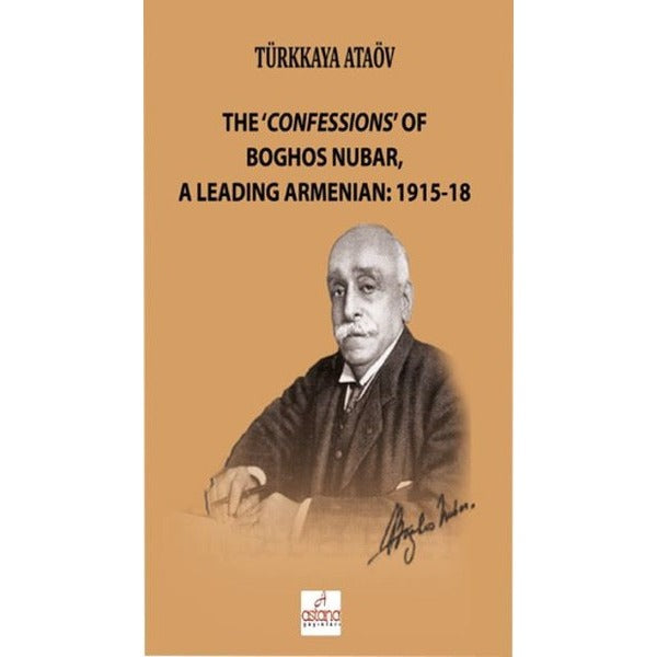 The Confessions Of Boghos Nubar | Astana Yayınları