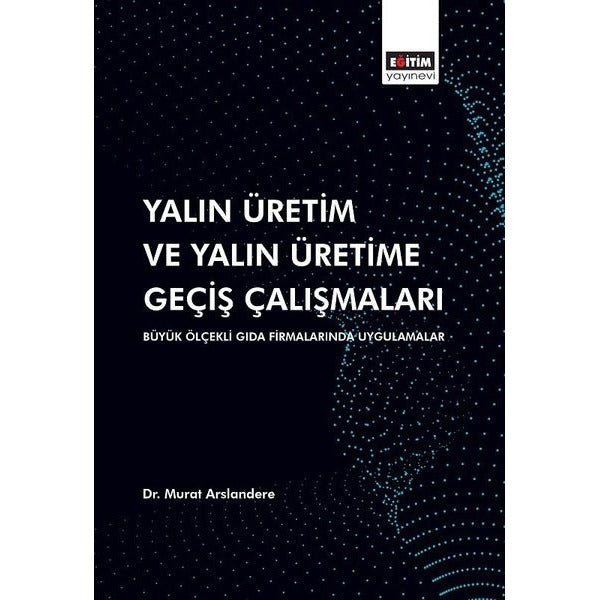 Yalın Üretim ve Yalın Üretime Geçiş Çalışmaları | Eğitim Yayınevi (İnce Kapak)