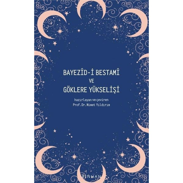 Bayezid-i Bestami ve Göklere Yükselişi | Pinhan Yayıncılık
