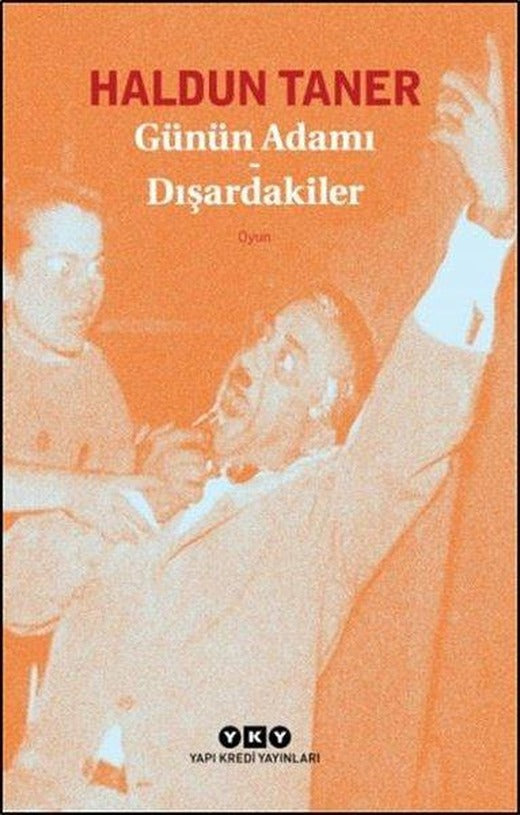 Günün Adamı - Dışardakiler | Yapı Kredi Yayınları (İnce Kapak)