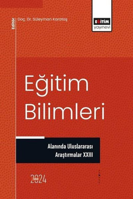 Eğitim Bilimleri Alanında Uluslararası Araştırmalar 23 | Eğitim Yayınevi (İnce Kapak)