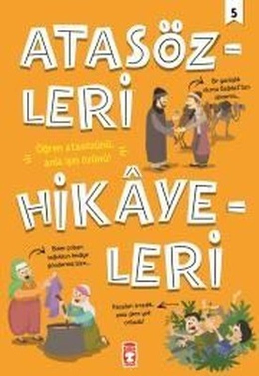 Atasözleri Hikayeleri 5 | Timaş Çocuk