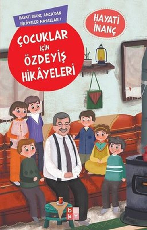 Çocuklar İçin Özdeyiş Hikayeleri - Hayati İnanç Amcadan Hikayeler Masallar | Babıali Kültür - BKY